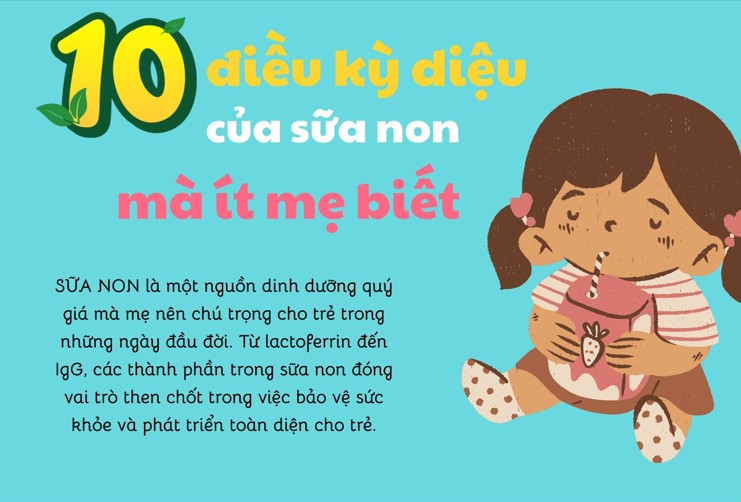 10 điều kỳ diệu của sữa non với sức khoẻ và trí thông minh trẻ sơ sinh nhưng ít mẹ biết