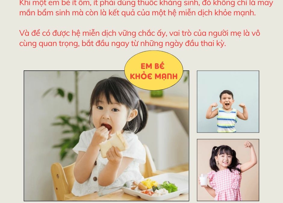 Không ai nhìn thấy miễn dịch của một đứa trẻ, nhưng ai cũng nhìn thấy sự an tâm của một người mẹ